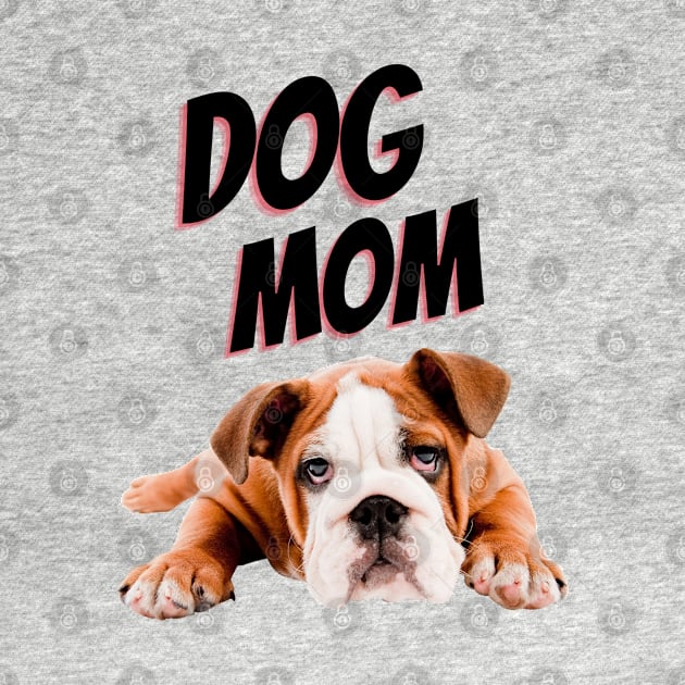 Dog mom by Calvin Apparels